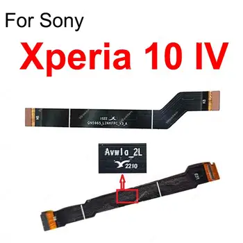 Материнская Плата ЖК-Дисплей Гибкий Кабель Для Sony Xperia 10 IV XQ-CC54, XQ-CC72 Материнская Плата ЖК-Экран Разъем Гибкая Лента Запчасти