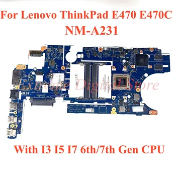 Для Lenovo ThinkPad E470 E470C Материнская плата ноутбука NM-A231 с процессором I3 I5 I7 6-го/7-го поколения 100% Протестирована, Полностью Работает